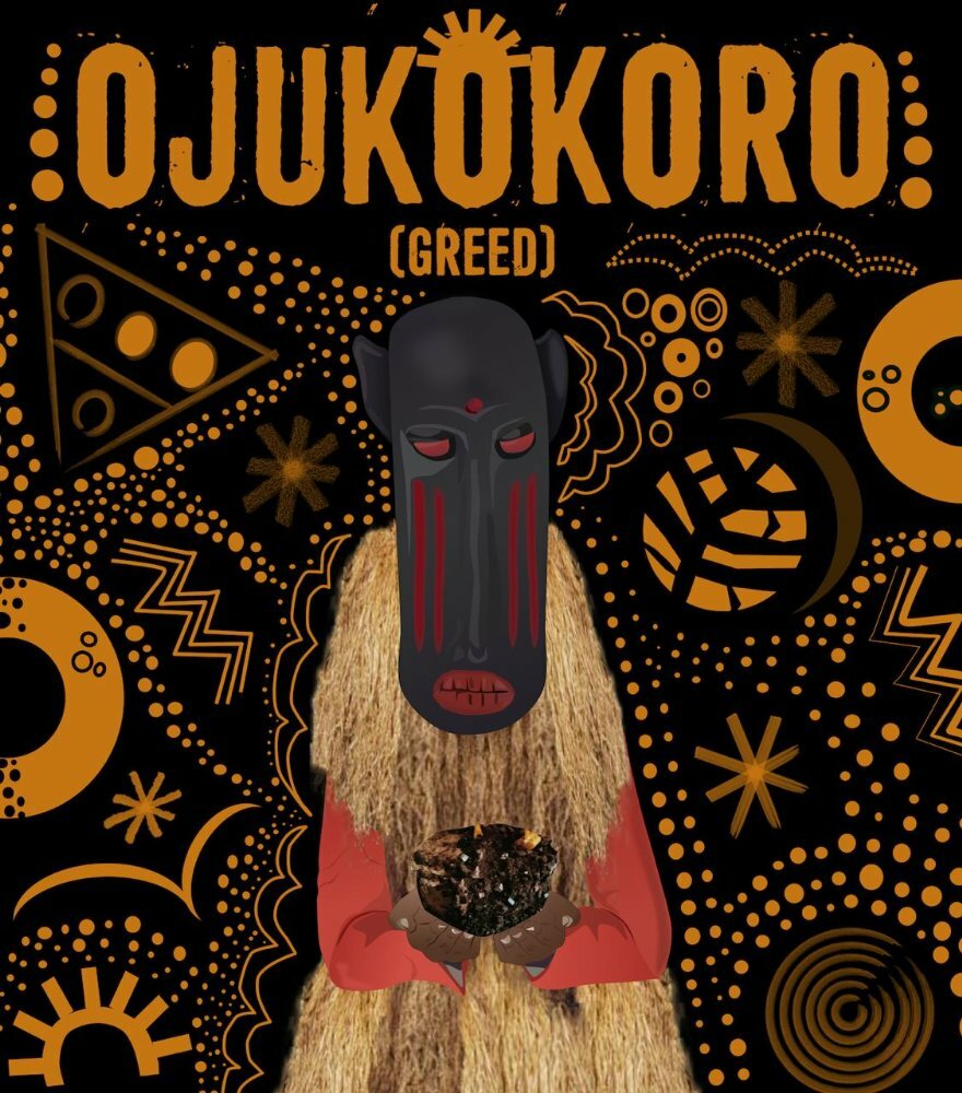 Ojukokoro (Greed)