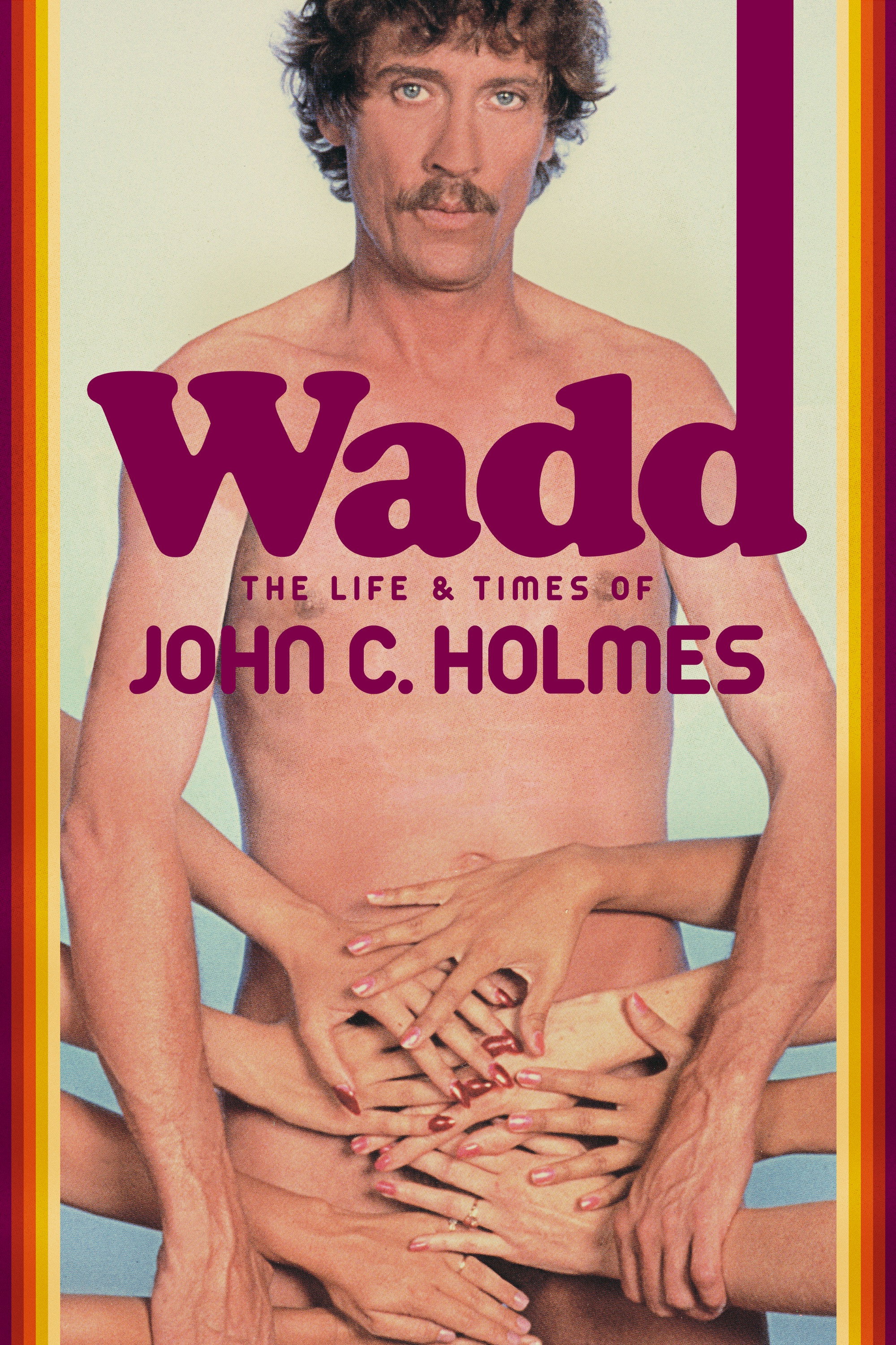 Wadd - Das Leben und die Zeit des John Holmes