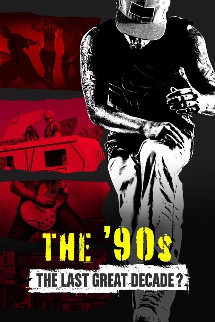 The '90s: The Last Great Decade?