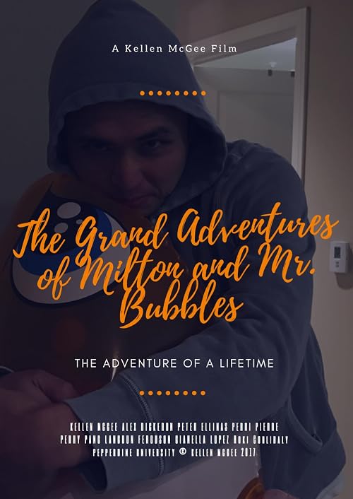 The Grand Adventures of Milton and Mr. Bubbles