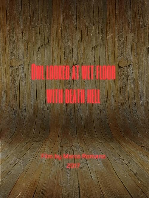 Owl Looked at the Wet Floor with Death Hell