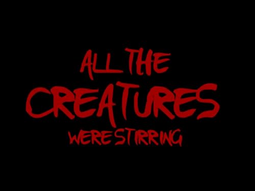 All the Creatures Were Stirring