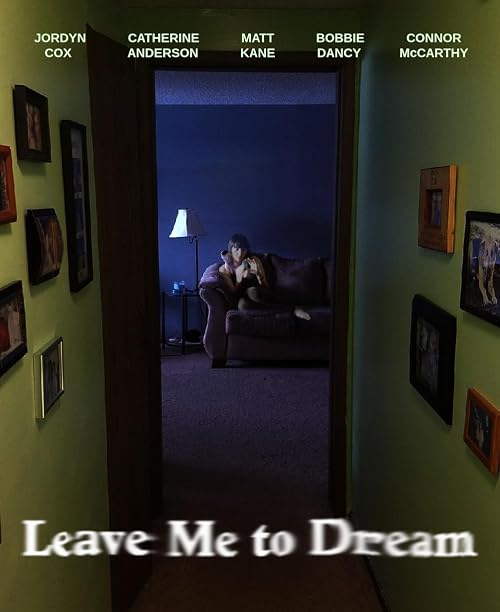 Leave Me to Dream