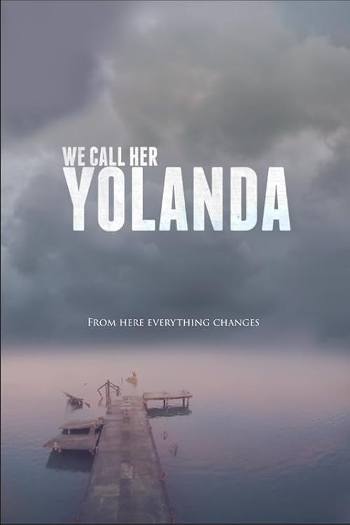 We Call Her Yolanda