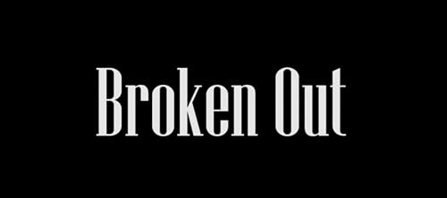 Broken Out