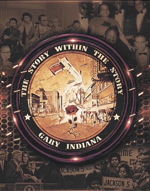 The Story Within the Story: Gary, Indiana