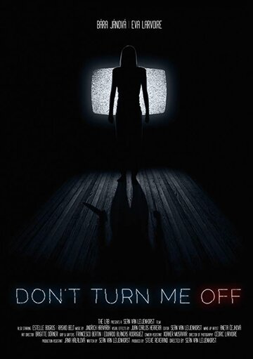 Don't Turn Me Off