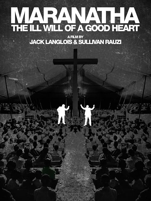 Maranatha: The Ill Will of a Good Heart