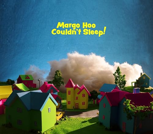 Margo Hoo Couldn't Sleep!