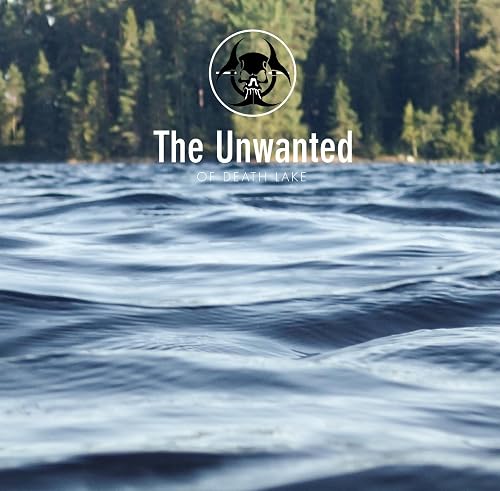 The Unwanted of Lake Death