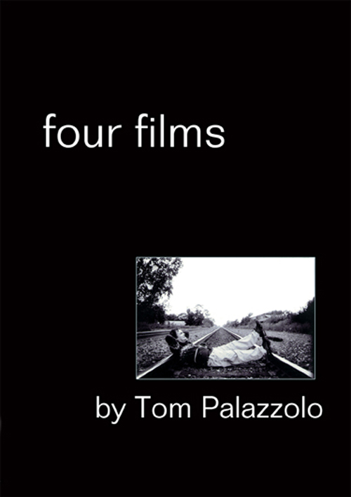 Four Films by Tom Palazzolo