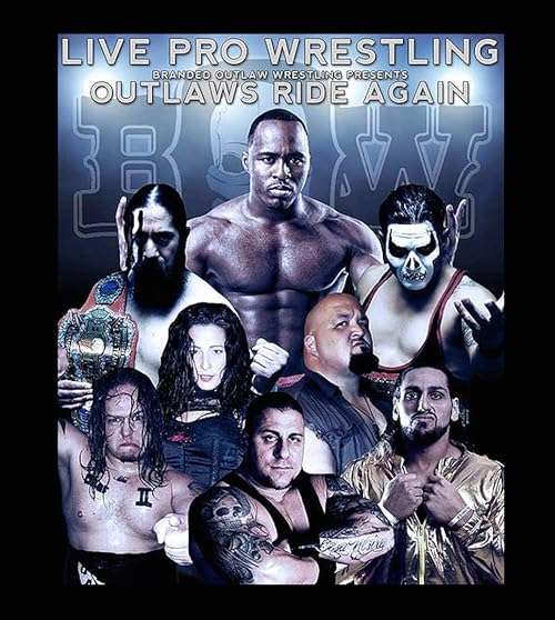 Branded Outlaw Wrestling: Outlaws Ride Again