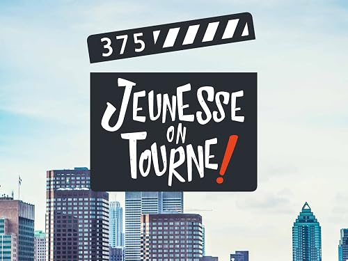 375 Jeunesse on tourne!