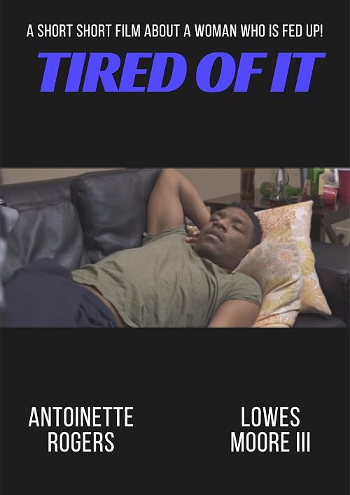Tired of It