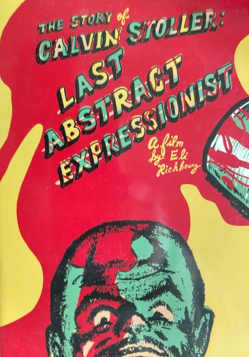 The Story of Calvin Stoller, Last Abstract Expressionist