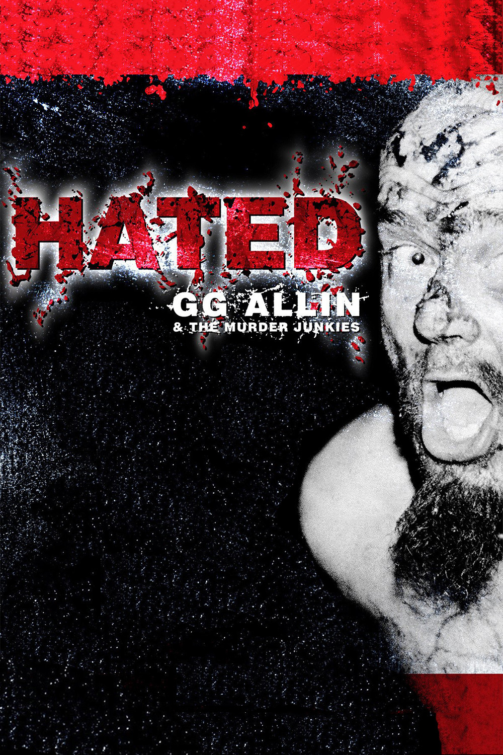Hated: GG Allin & the Murder Junkies