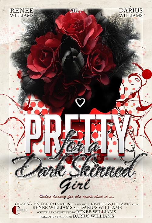 Pretty for a Dark Skinned Girl