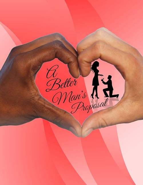 A Better Man's Proposal