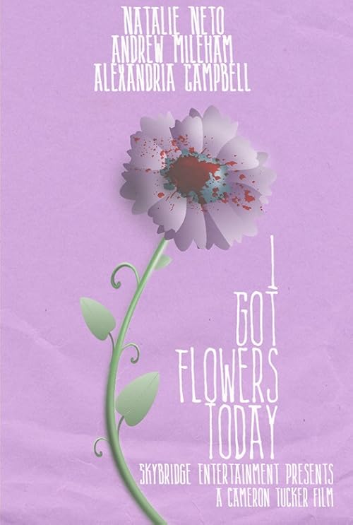 I Got Flowers Today