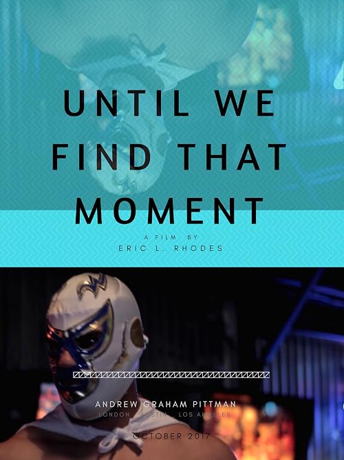 Until We Find That Moment
