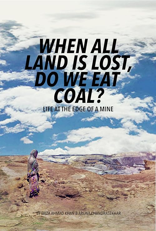 When All Land Is Lost, Do We Eat Coal?