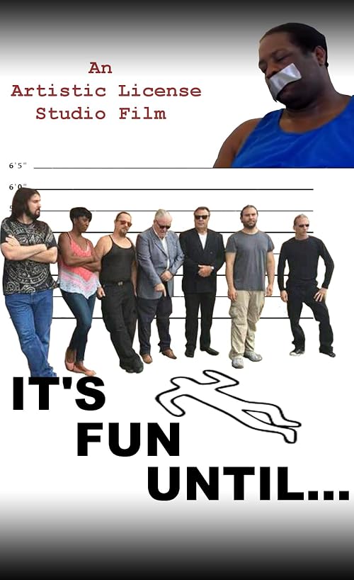 It's Fun Until...