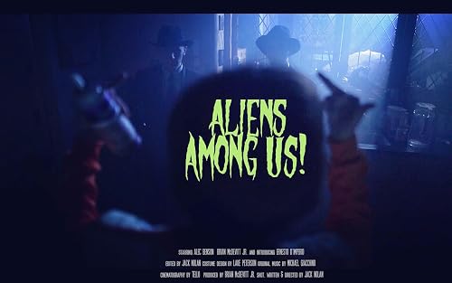 Aliens Among Us!