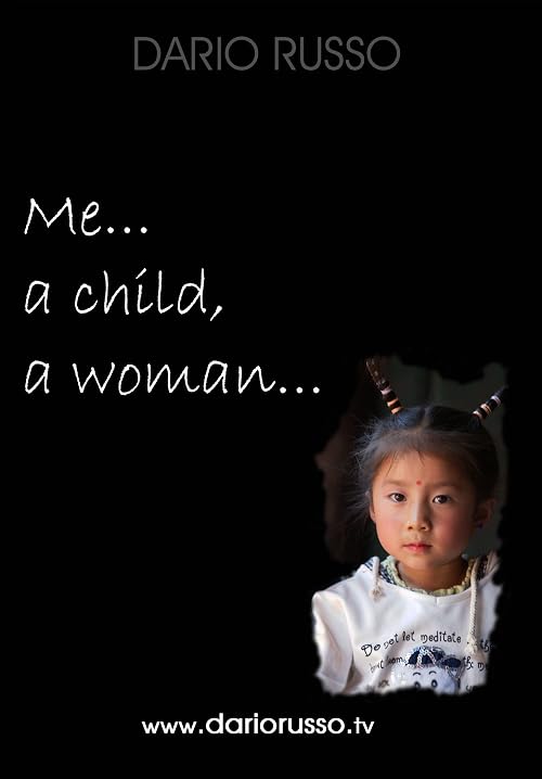 Me... A Child, a Woman...