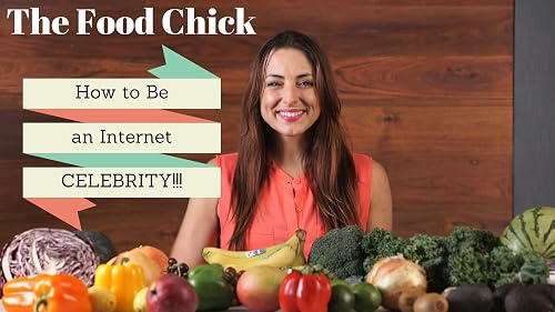 How to Be an Internet Celebrity with the Food Chick