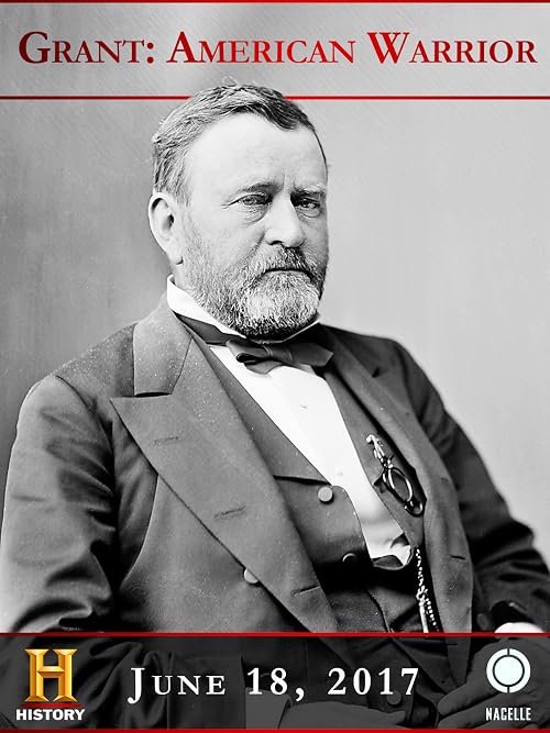 U.S. Grant: American Warrior
