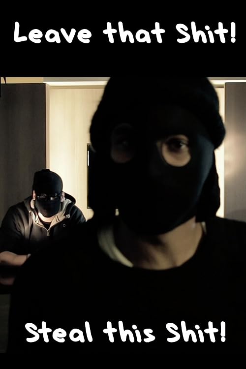 Leave That Shit, Steal This Shit