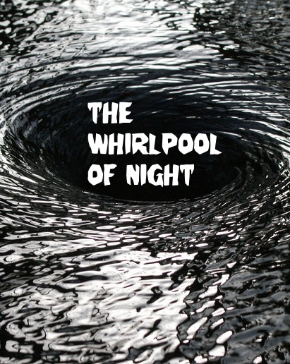 The Whirlpool of Night