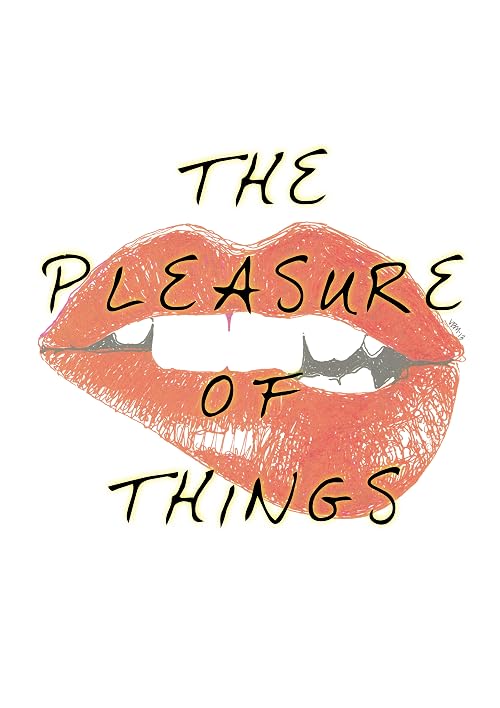 The Pleasure of Things