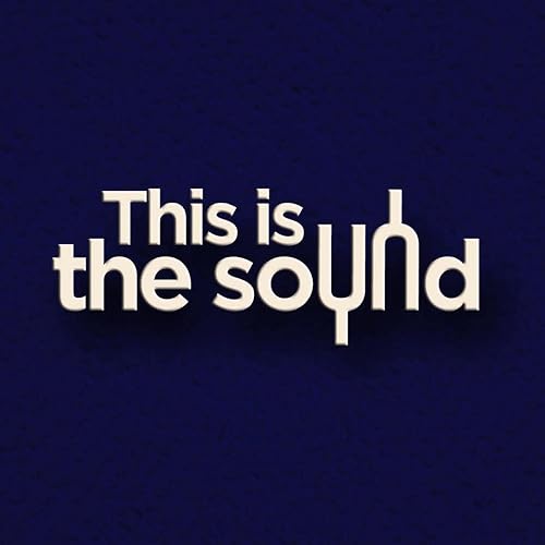 This Is the Sound