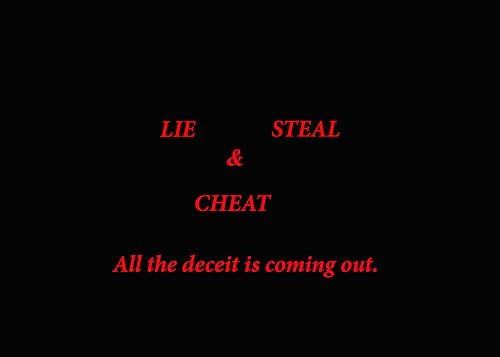 Lie, Steal, & Cheat