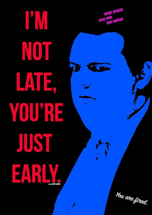 I'm Not Late, You're Just Early