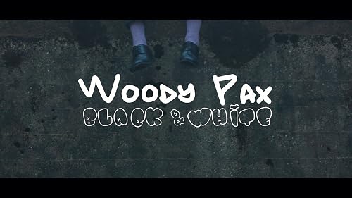 Woody Pax: Black & White