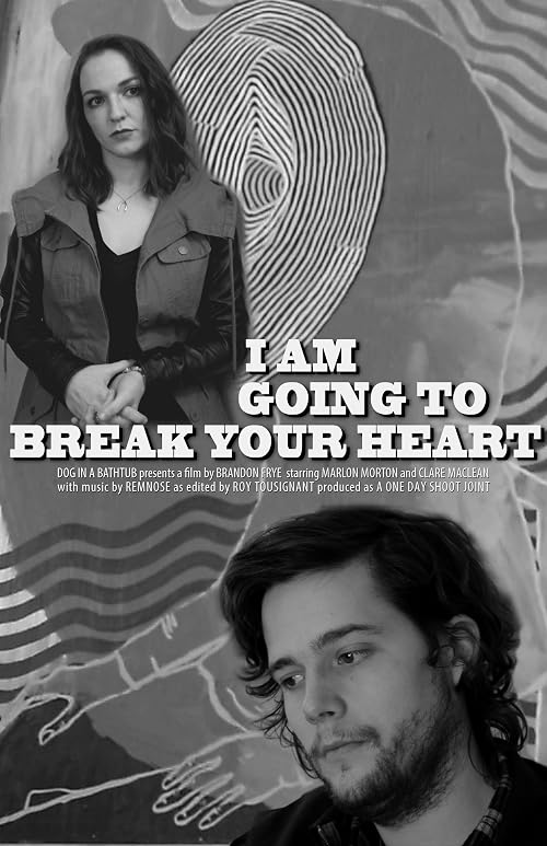I am Going to Break Your Heart
