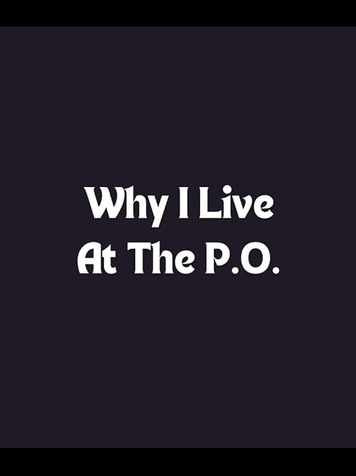 Why I Live at the P.O.
