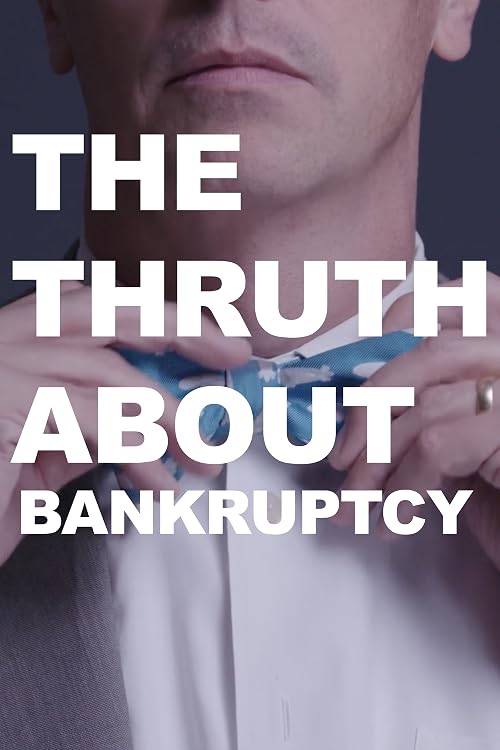 The Truth About Bankruptcy