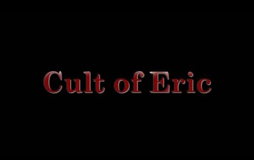 The Cult of Eric