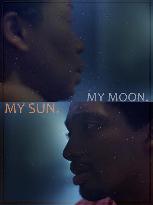 My Sun. My Moon.