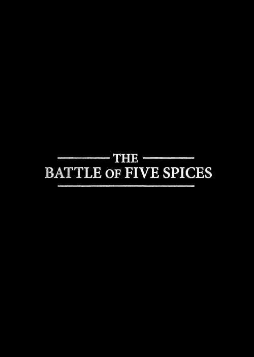 The Battle of Five Spices