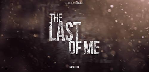The Last of Me