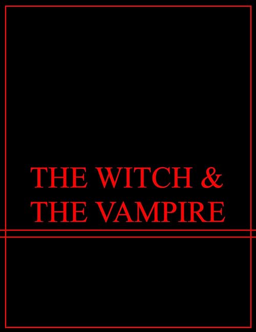 The Witch & the Vampire