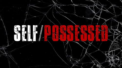 Self/Possessed