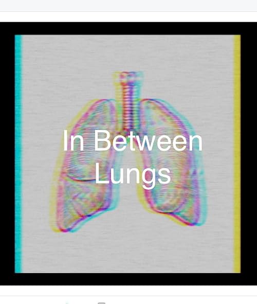 In Between Lungs
