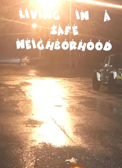 Living in a safe neighborhood