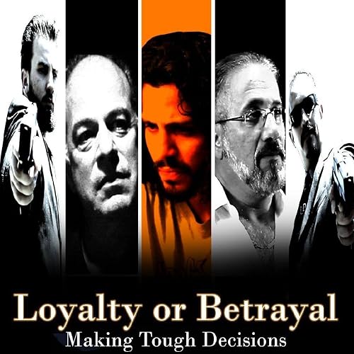 Loyalty or Betrayal