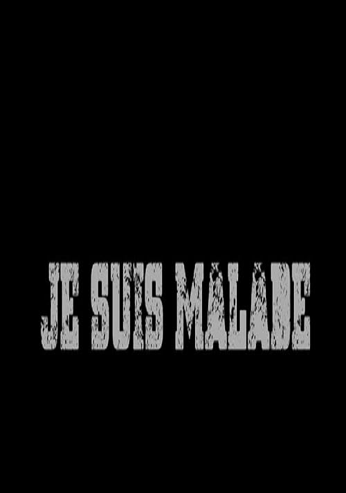 Je suis malade